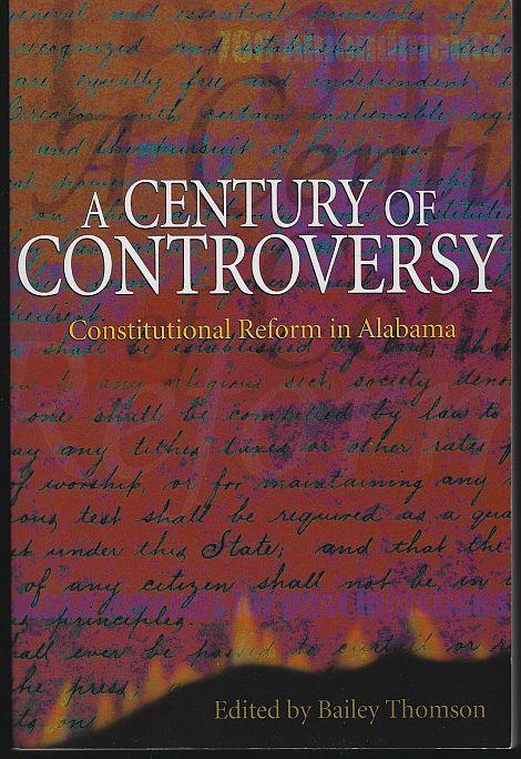 Thomson, Bailey editor - Century of Controversy Constitutional Reform in Alabama