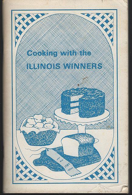 Image for COOKING WITH THE ILLINOIS WINNERS Culinary Arts and Bake-Off Cookbook