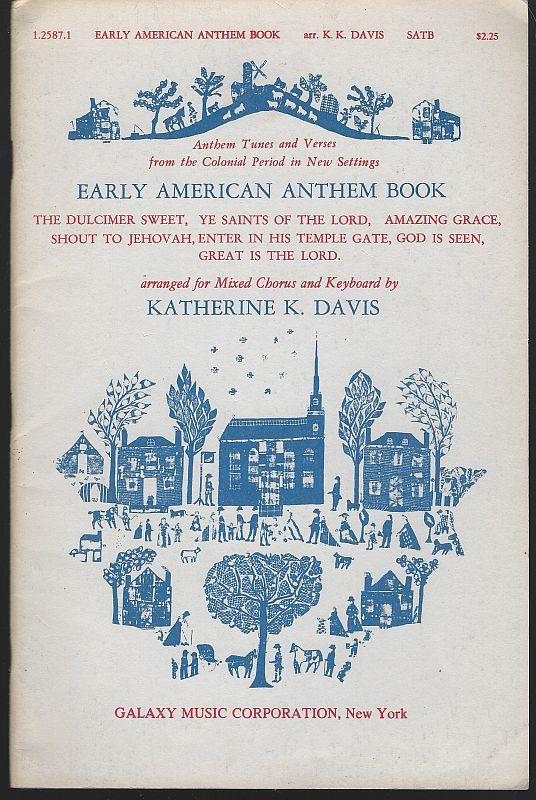 Image for EARLY AMERICAN ANTHEMS Anthem Tunes and Verses from the Colonial Period in New Settings