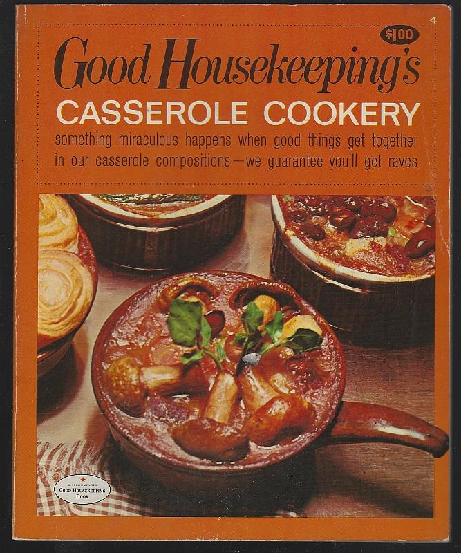 Food editors Of Good Housekeeping Magazine - Good Housekeeping's Casserole Cookery