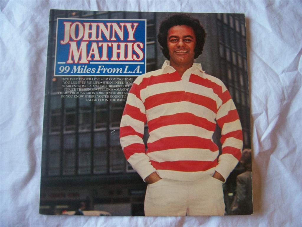 Johnny Mathis - 99 Miles From L A