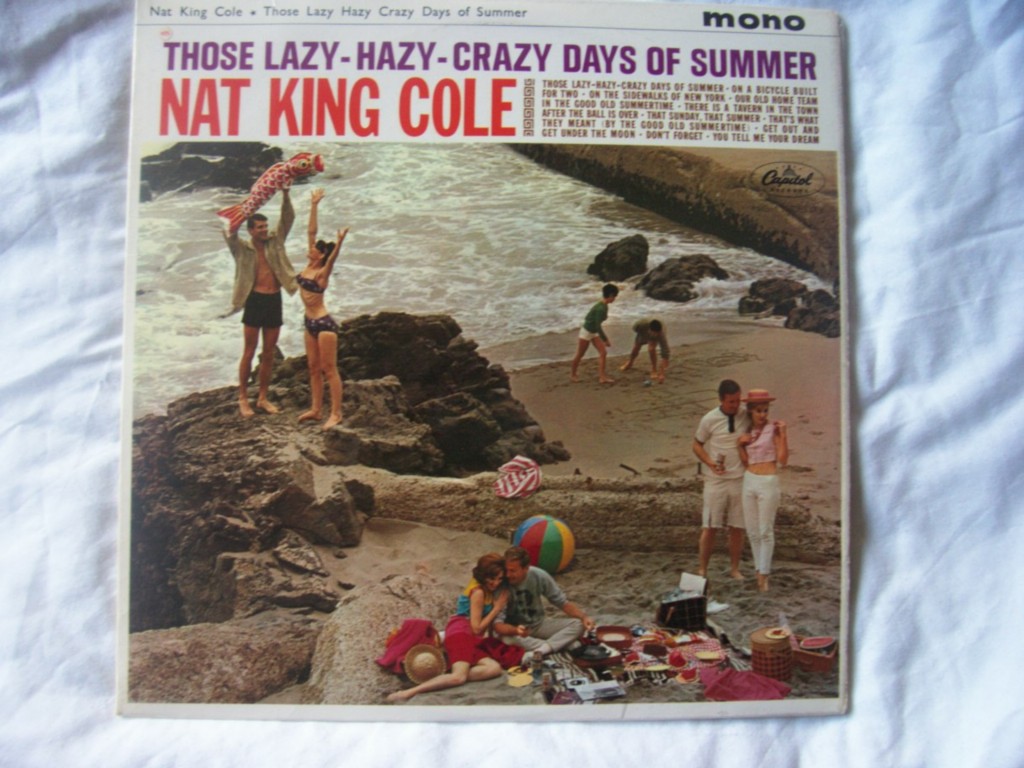 Nat King Cole - Those Lazy Hazy Crazy Days Of Summer