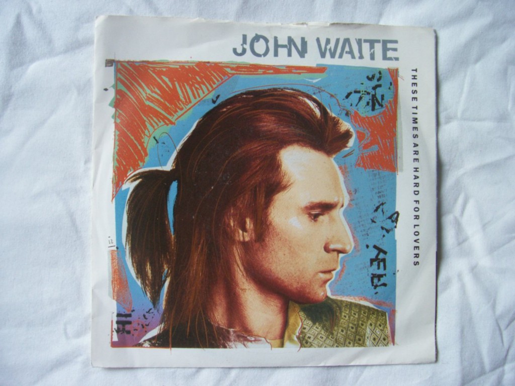 These Times Are Hard For Lovers - John Waite