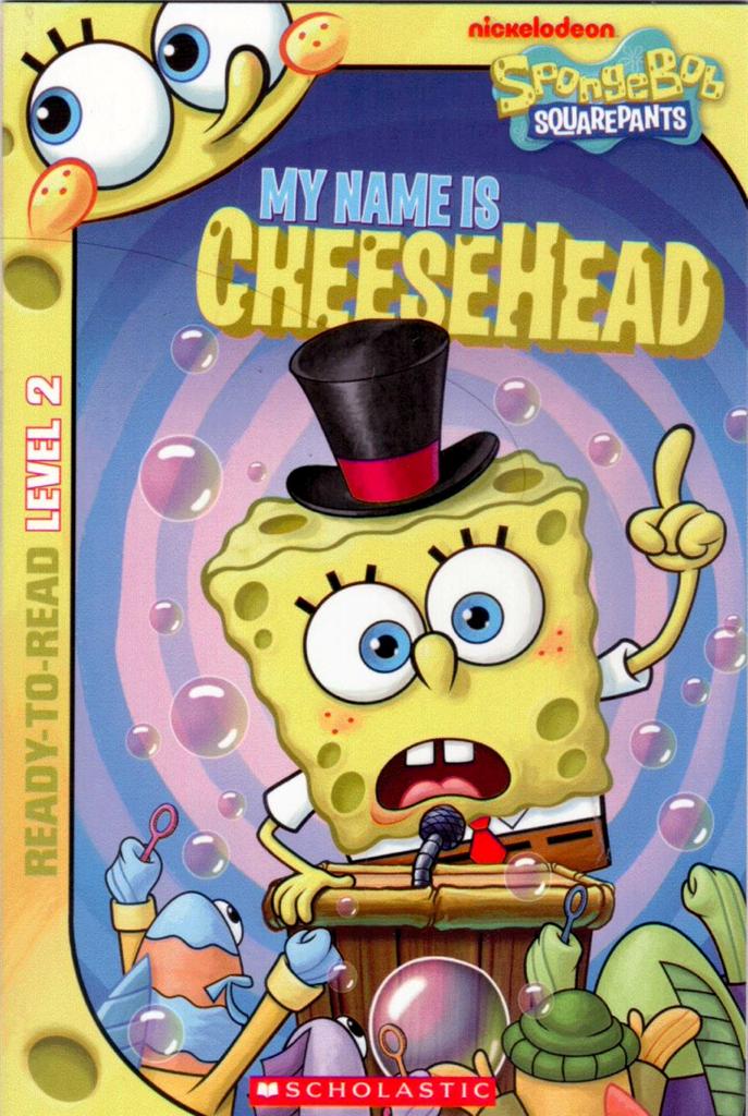 Spongebob Squarepants - My Name Is Cheesehead - Ready to Read Level 2