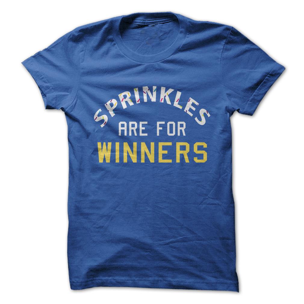Sprinkles are For Winners Funny TShirt Progressive FLO 100 Cotton