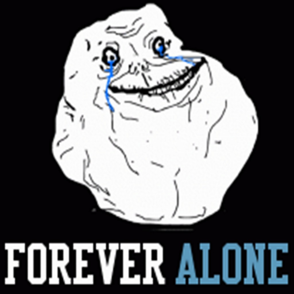 Meme Forever Alone Estoy Solo Soy Gordo Soy Asqueroso Gambartopcom