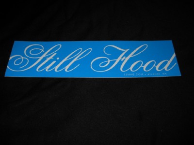 STILL HOOD TEAL Script sticker