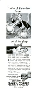 1954  Sanka Coffee "I Drink All I Want" Print Ad.