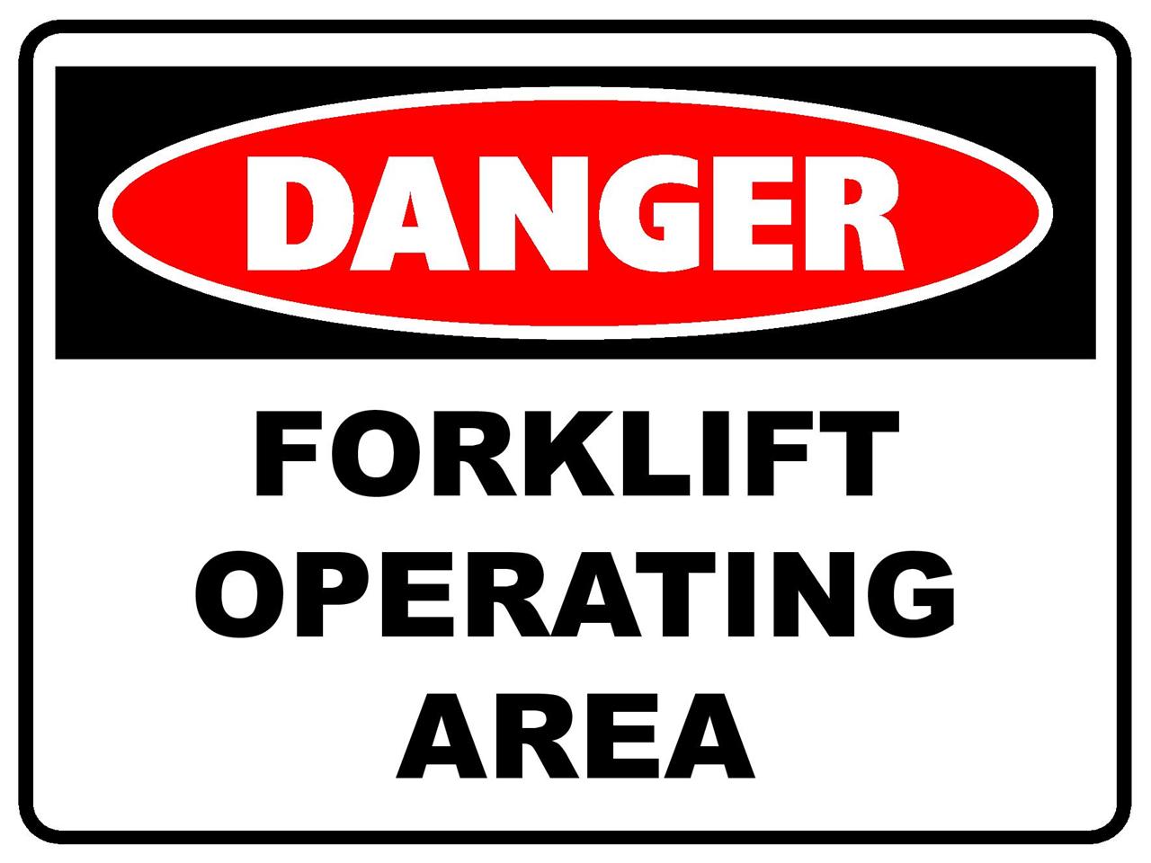DANGER FORKLIFT OPERATING AREA - METAL SIGN - 450 X 300MM - FORK LIFT