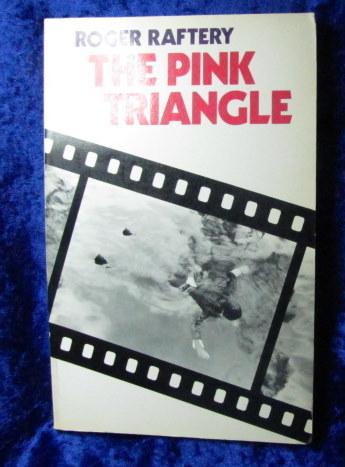 The pink triangle Roger Raftery