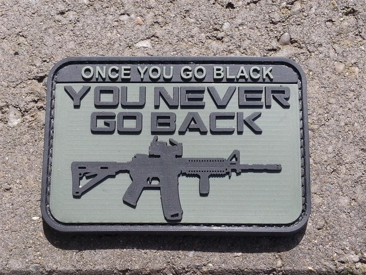 Once You go Black You Never Go Back Airsoft Velcro Patch | eBay