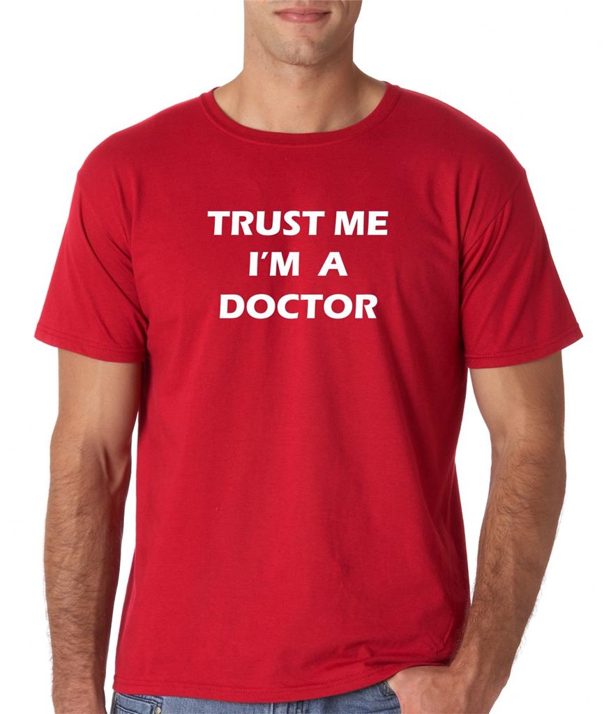 Mens Trust Me I'm a Doctor Funny Hospital Medical School TShirt Tee eBay