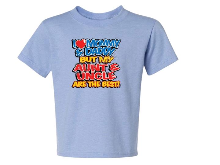 I Love Mommy & Daddy But My Aunt & Uncle BEST t-shirt 6 MONTHS TO 18-20=XL - Picture 4 of 11