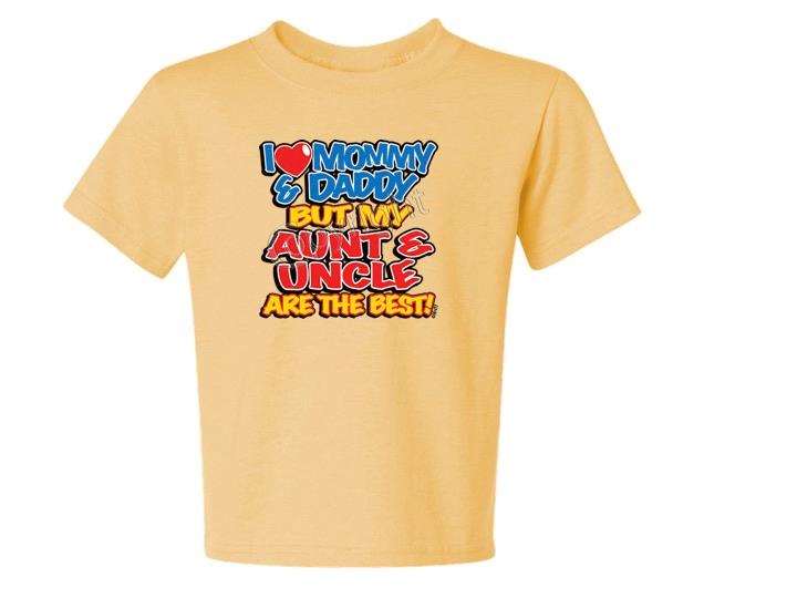 I Love Mommy & Daddy But My Aunt & Uncle BEST t-shirt 6 MONTHS TO 18-20=XL - Picture 6 of 11