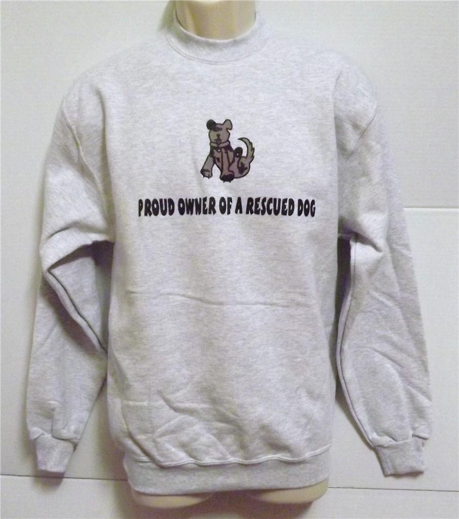 Proud Owner Of A Rescued Dog Light Blue CREW NECK SWEATSHIRT Sizes Small-4XL - Picture 2 of 8