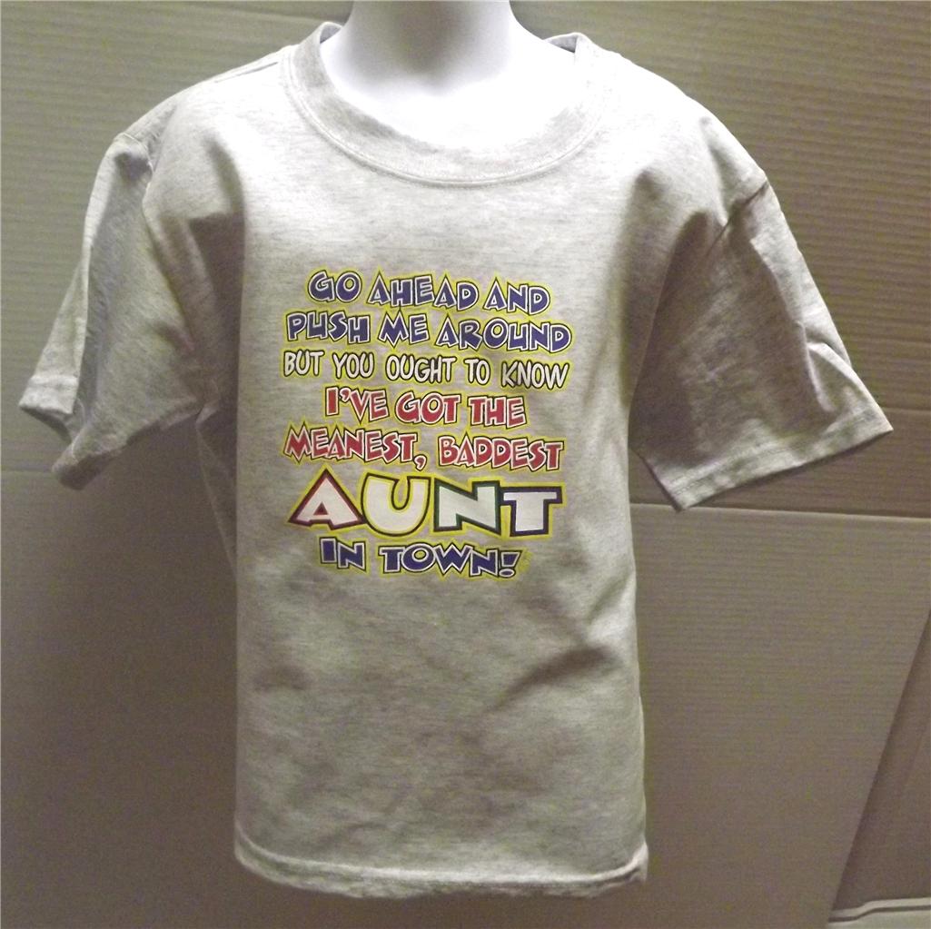 MEANEST BADDEST AUNT IN TOWN Kids LT Blue Tee Shirt 2-4=XS Thru 14-16=LG NWOTS - Picture 2 of 5