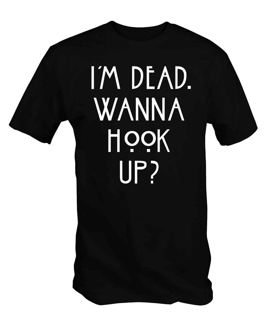 im dead wanna hook up ahs shirt