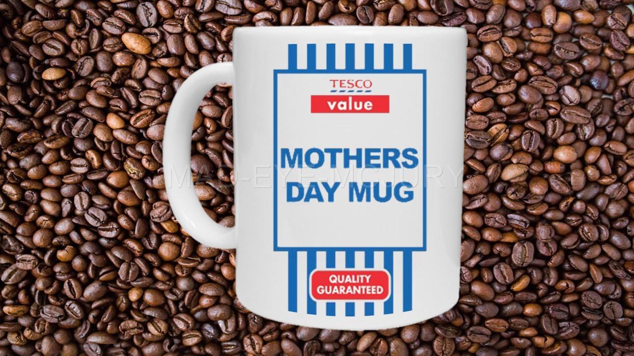 Tesco Value Mothers Day Gift Novelty Mug Joke Funny Cheap Present Mum