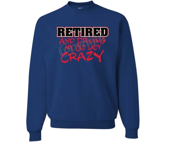 Retirado Y Conduciendo La Vieja Dama Loca SUDADERA CUELLO REDONDO TALLA SM A 4XL - Imagen 6 de 9