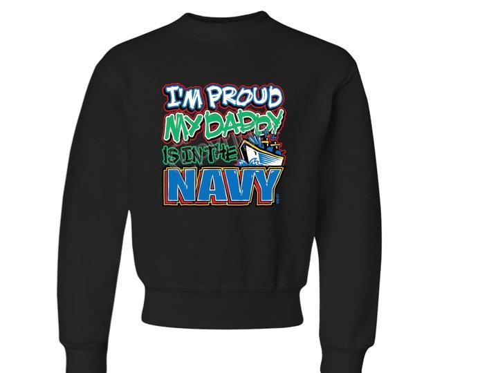 I'M PROUD MY DADDY IS IN THE NAVY KIDS CREW NECK SWEATSHIRT 6-8=SM To 18-20=XL - Picture 9 of 12