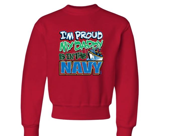 I'M PROUD MY DADDY IS IN THE NAVY KIDS CREW NECK SWEATSHIRT 6-8=SM To 18-20=XL - Picture 10 of 12