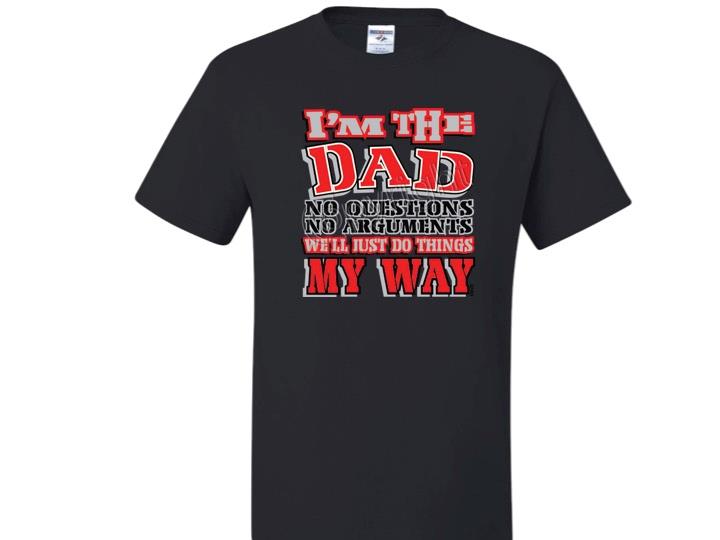 Camiseta I'M THE DAD WE'LL DO THINGS MY WAY JERZEES TALLA SM a 5XL - Imagen 2 de 10