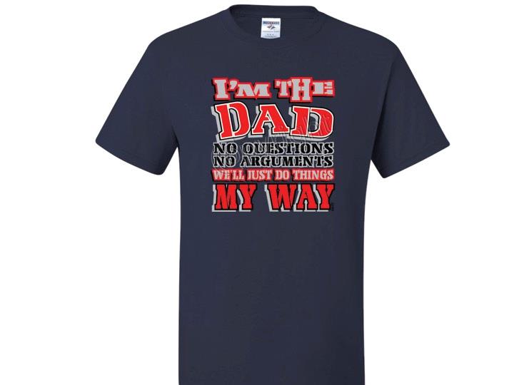 Camiseta I'M THE DAD WE'LL DO THINGS MY WAY JERZEES TALLA SM a 5XL - Imagen 5 de 10