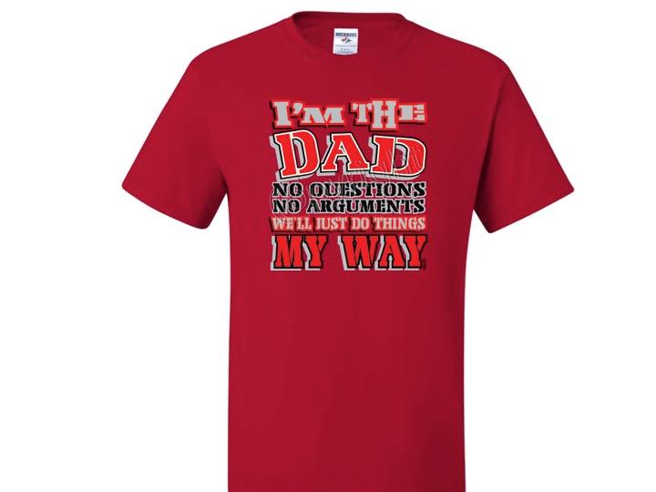 Camiseta I'M THE DAD WE'LL DO THINGS MY WAY JERZEES TALLA SM a 5XL - Imagen 8 de 10