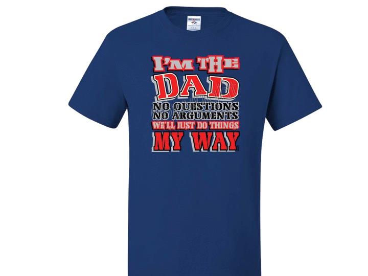 Camiseta I'M THE DAD WE'LL DO THINGS MY WAY JERZEES TALLA SM a 5XL - Imagen 6 de 10