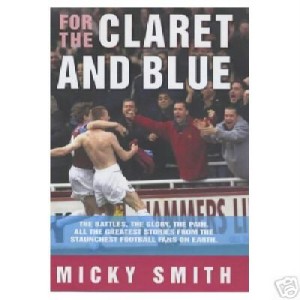 Micky Smith: For the Claret and Blue