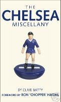 The Chelsea Miscellany: Foreword By Ron 'Chopper Harris