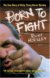 Born to Fight: Richy 'Crazy Horse' Horsley