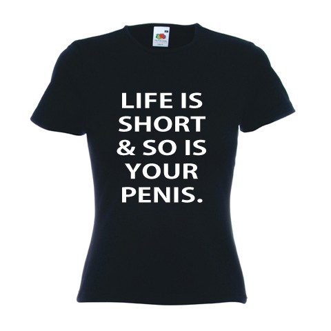 life is short and so am i shirt