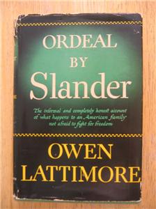 Ordeal by Slander, Owen Lattimore, SIGNED, RARE, 1950