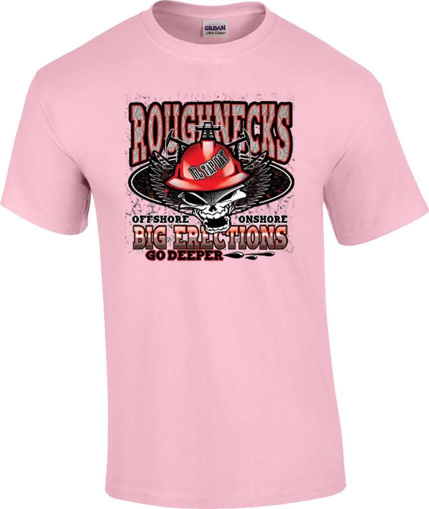 Funny Oil Rig Drilling Big Erections Go Deeper Roughneck Driller T-Shirt