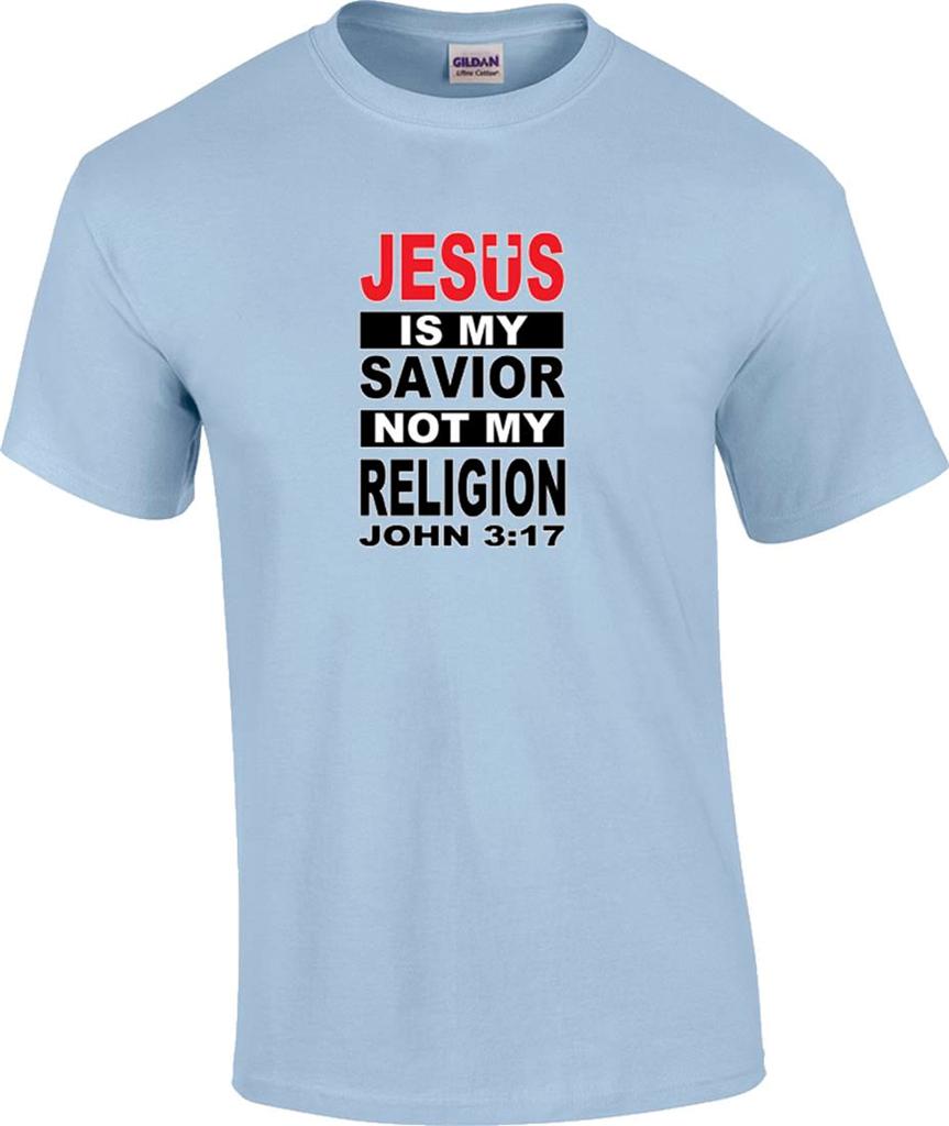 Christian Jesus Is My Savior Not My Religion John 3:17 T-Shirt - Picture 7 of 13