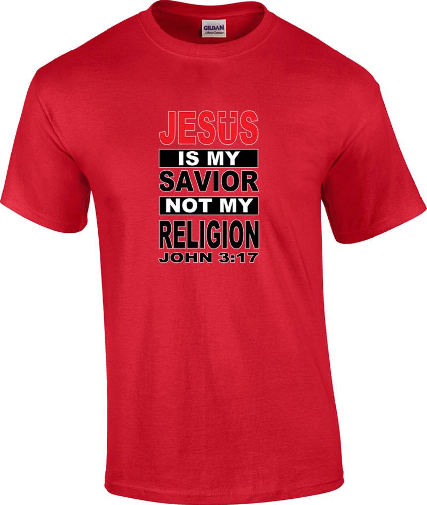 Christian Jesus Is My Savior Not My Religion John 3:17 T-Shirt - Picture 13 of 13