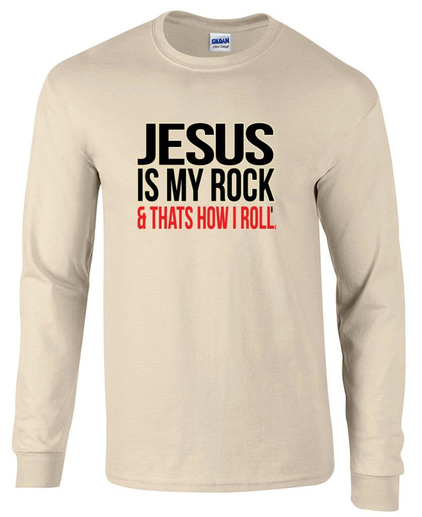 Christian Jesus Is My Rock And Thats How I Roll Long Sleeve T Shirt 7490