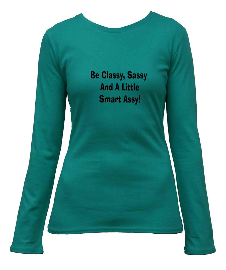 BE Sassy BE Classy T Shirt Funny MEN'S Ladies Women'S Singlet Size TOP