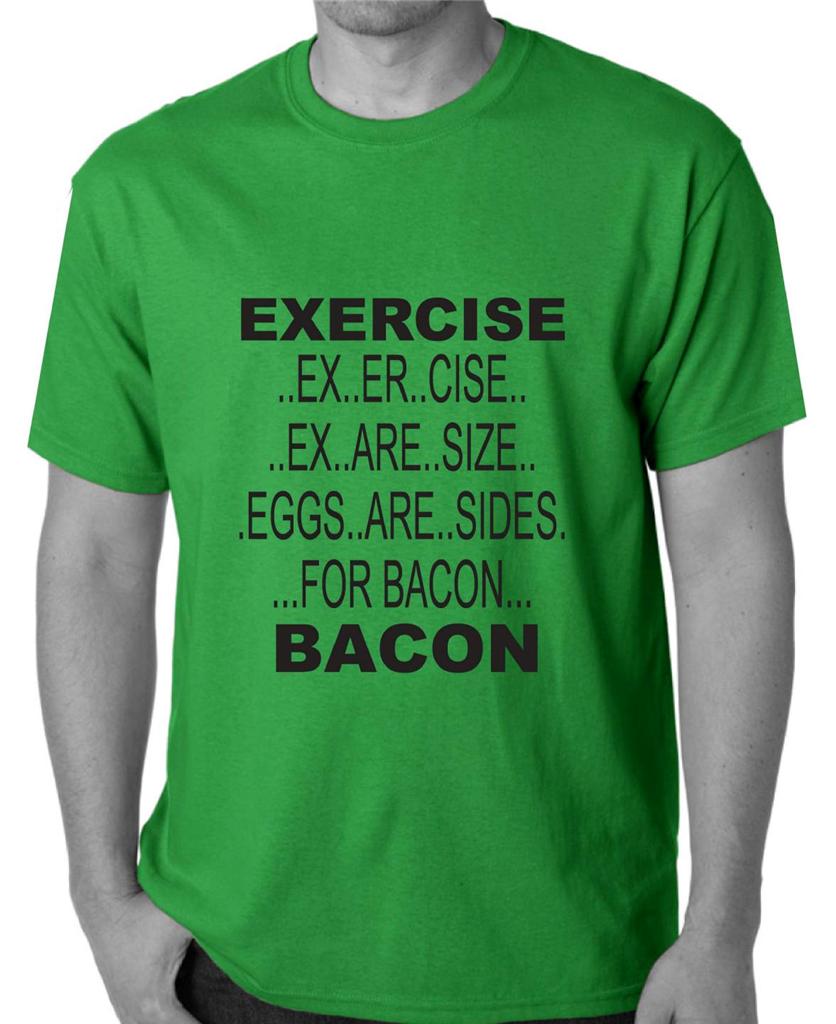 Exercise TO Bacon Funny Slogan T Shirts Singlets Women�S