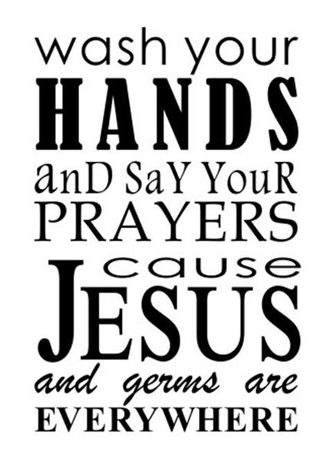 Delicate image with wash your hands and say your prayers printable Modest image inside wash your hands and say your prayers printable