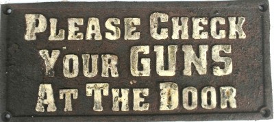 Please Check Your Guns At Door Cast Iron Plaque Sign