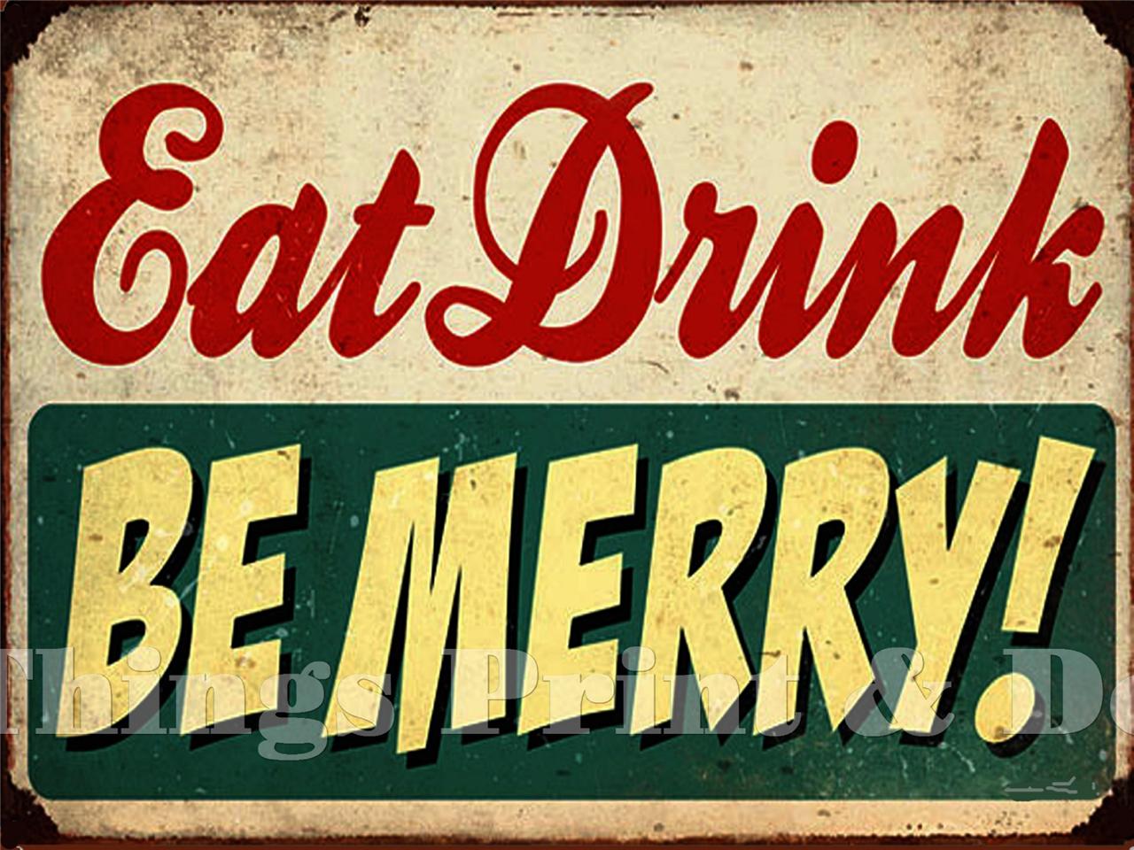 RETRO METAL PLAQUE Eat,Drink,Be Merry sign/ad eBay