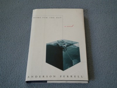 Home for the Day by Anderson Ferrell (1994, Hardcover)