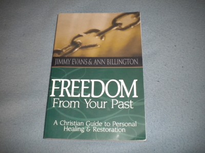 Freedom From Your Past by Jimmy Evans (1996)