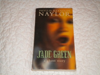 Jade Green by Phyllis Reynolds Naylor (2001, Paperback)