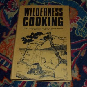 Wilderness cooking: A unique illustrated cookbook and guide for outdoor enthusiasts, Berndt Berglund