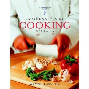 Professional Cooking College Version by Wayne Gisslen