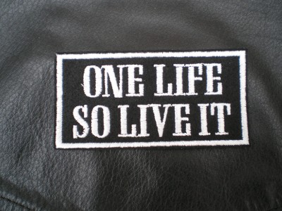 ONE LIFE SO LIVE IT SEW ON EMBROIDERED PATCH
