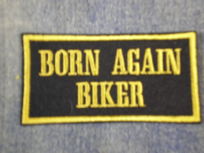 BORN AGAIN BIKER SEW ON EMBROIDERED SHOULDER PATCH